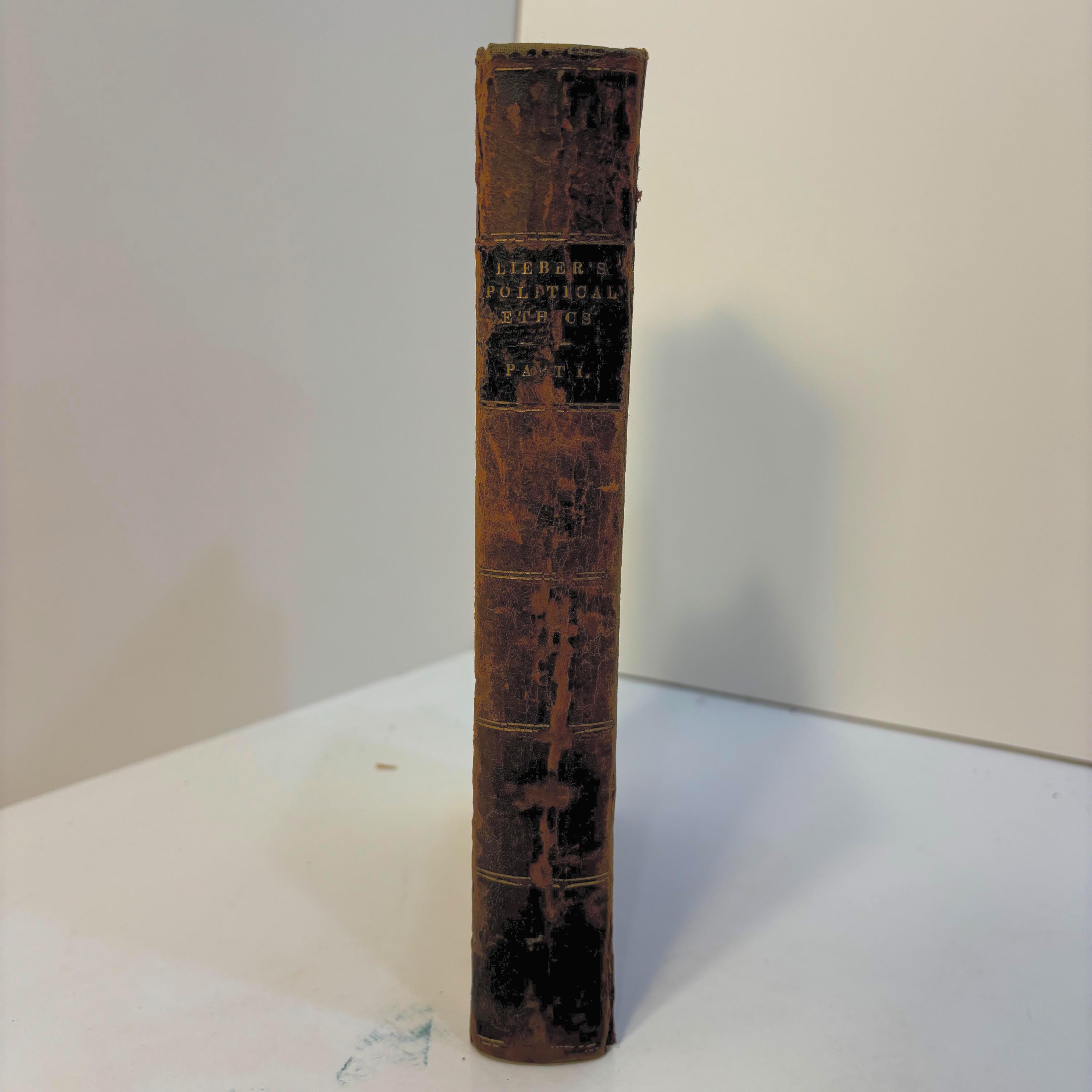 Manual of Political Ethics, designed Chiefly For The Use of Colleges and Students at Law. Part I. Book I. Ethics, General and Political. Book II. The State. Second Printing. — photograph 3.