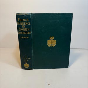 French Influence in English Literature From Elizabeth To Restoration