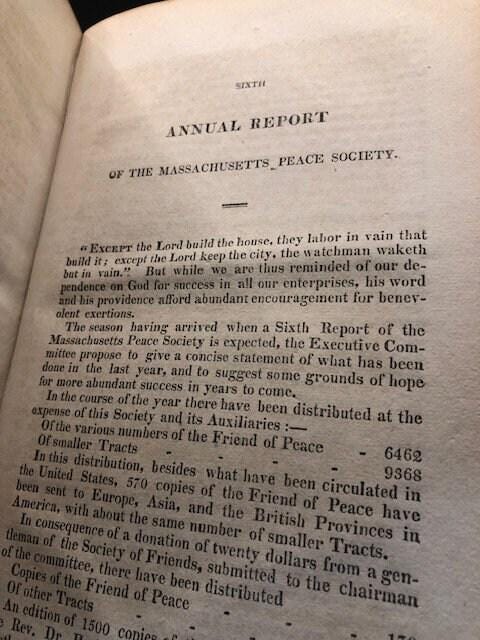 The Friend of Peace, 1-12. + Solemn Review of the Custom of War; showing that was is the effect of Popular Delusion and Proposing a Remedy, 5th edition Cambridge; Hilliard and Metcalf, 1816. + National Dangers, and Means of Escape. + Sixth Annual Report of the Massachusetts Peace Society. — photograph 7.