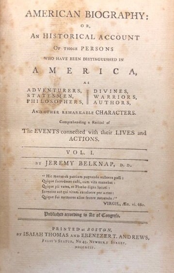 1794. American Biography: or an Historical Account of Those Persons Who