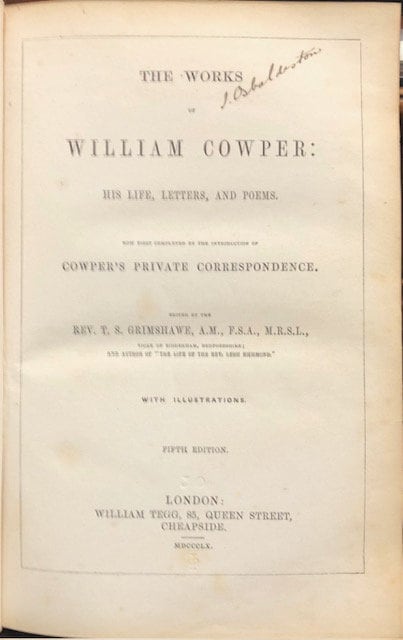 Works of William Cowper: His Life, Letters, and Poems. Now first completed by the introduction of Cowper's private correspondence. Edited by the Rev. T. S. Grimshawe — photograph 2.