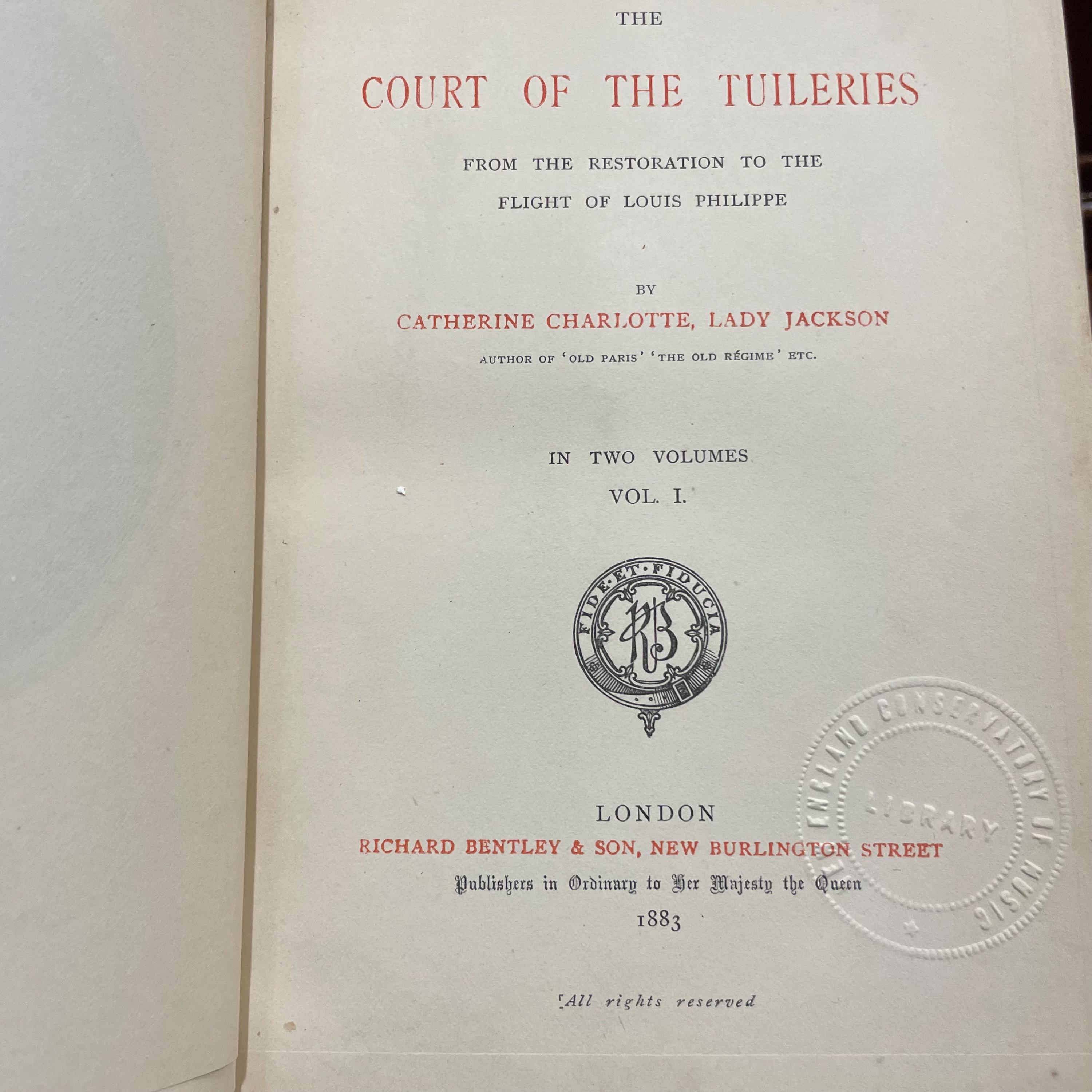The Court of The Tuileries From the Restoration to The Flight of Louis Philippe… In Two Volumes. (Riviere Binding) — photograph 4.