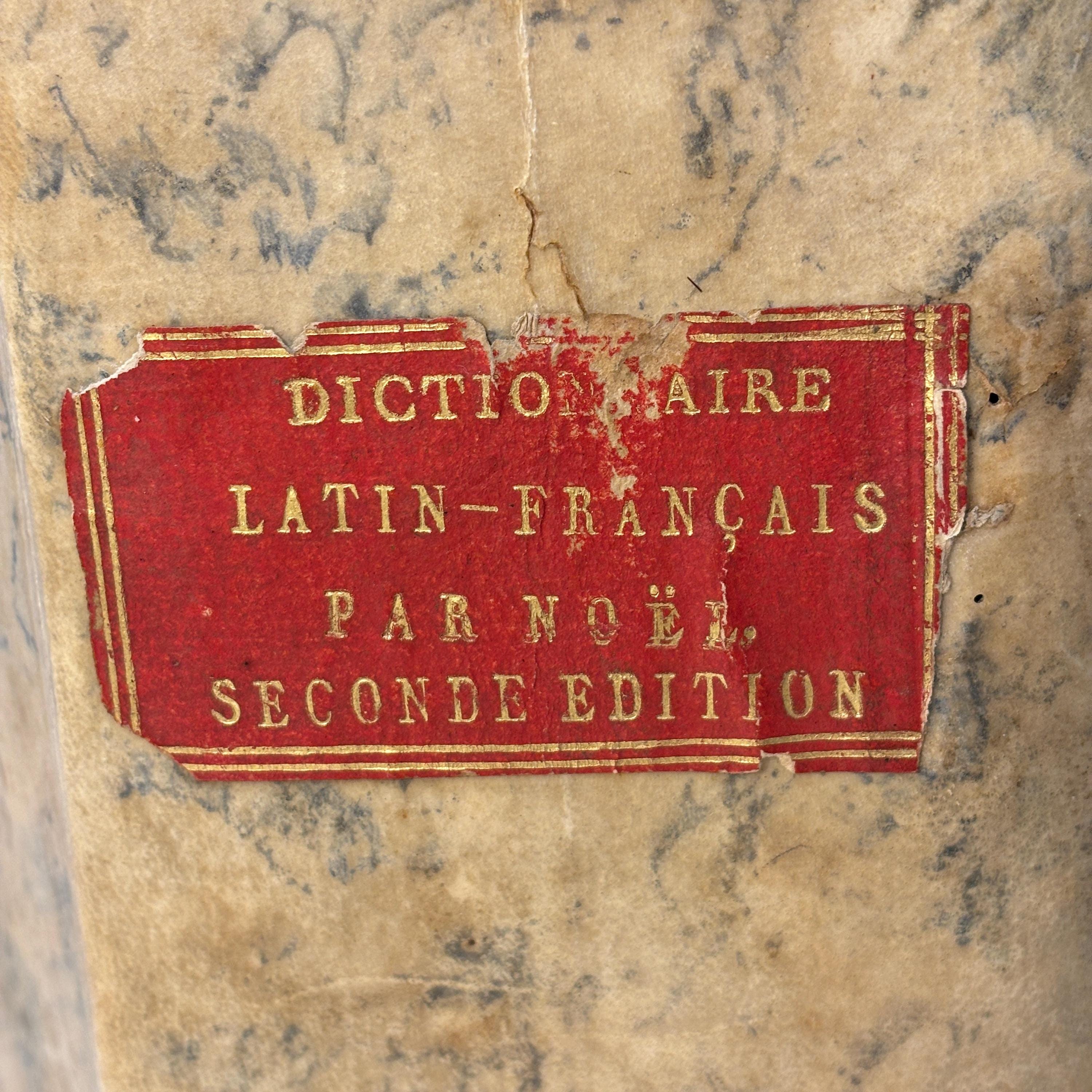 Dictionarium Latino-Gallicum. Dictionnaire Latin-Français, Composé sur le plan de l'ouvrage intitulé : Magnum Totius Latinitatis Lexicon, De Facciolati, Où se trouvent tous les mots des différens âges de la Langue latine, leur étymologie, leur sens propre et figuré, et leurs diverses acceptions, justifiées par de nombreux exemples choisis avec soin et vérifiés sur les originaux. Seconde Édition, Revue et corrigée par l'auteur. Translated: Latin-Gallic Dictionary Latin-French Dictionary, Compiled according to the plan of the work entitled: The Great Lexicon of the Entire Latin Language by Facciolati, In which are found all the words from the various periods of the Latin language, together with their etymology, their literal and figurative meanings, and their various usages, supported by numerous carefully selected examples verified against the original sources. Second Edition, Revised and corrected by the author. — photograph 7.