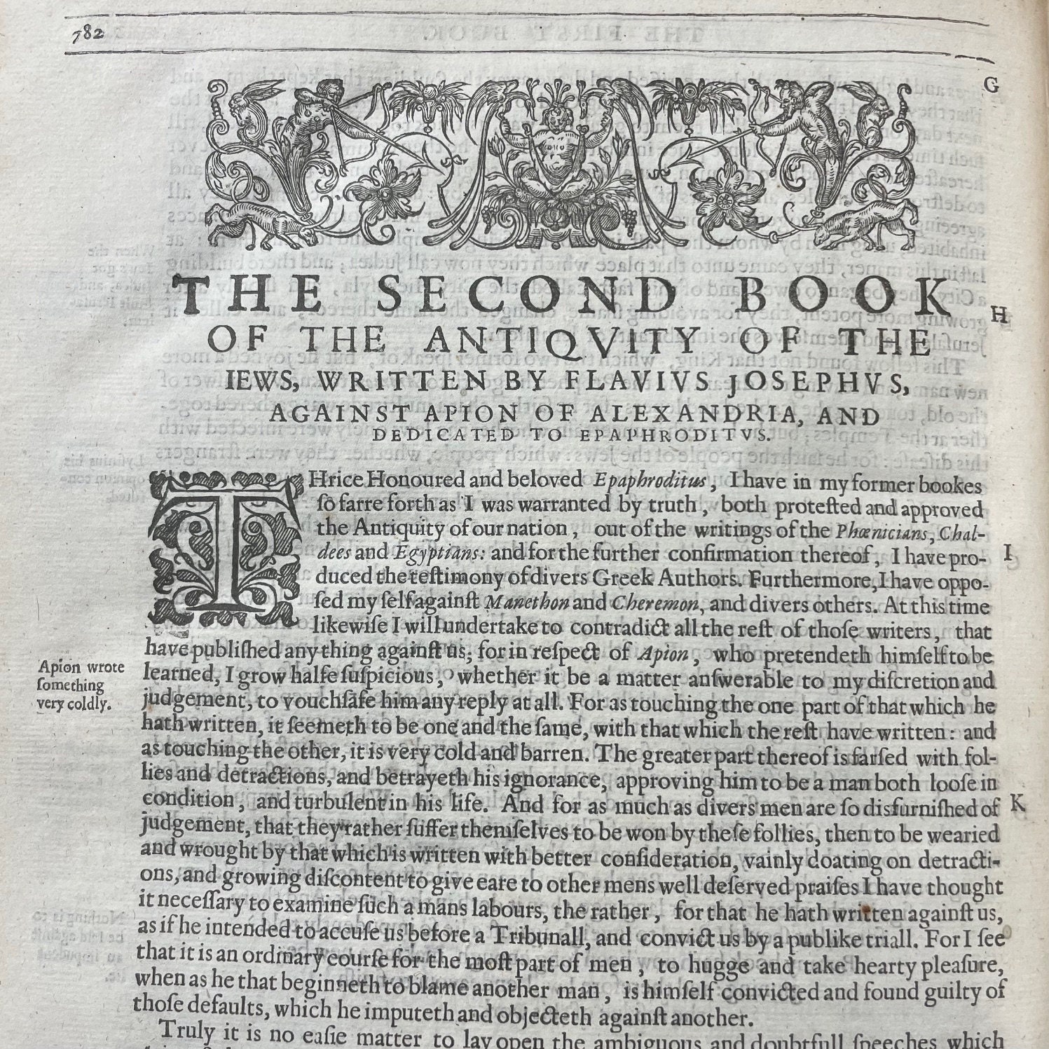 The Famous and Memorable Works of Josephus, a Man of Much Honor and Learning Among the Jews. Faithfully translated out of The Latin, and French by Tho. Lodge, Doctor in Physick. Whereunto are newly added the references of The Scriptures throughout the History, and Afterwards collected into a Table. The Fifth Edition of the First English Edition. The Titles of all such Books as are Contained in this Historie: A History in Twenty Books, wherein the Antiquity of The Jews discovered; Josephus' Life, Written by himself all; Seven Books of The Warres of the Jews; Two Books against Apion the Grammarian, in Justificationof the Antiquity of The Jews; A Book as Touching the memorable Matyrdom of The Maccabees. — photograph 10.
