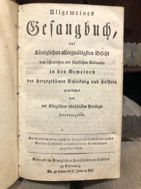 Allgemeines Gesang buch auf königlichen allergnädigsten Befehl dem öffentlichen und häußlichen Gebrauche. TRANSLATION: General Hymnal by Royal Most Gracious Command for Public and Domestic Use. — photograph 2.