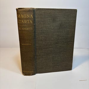 Magna Carta. A Commentary on the Great Charter of King John. Second Edition, Revised and in Part Re-written.