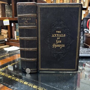 First Edition History of California San Francisco Illustrated with One Hundred and Fifty Fine Engravings.