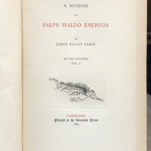 Pu&ograve; includere: Un libro intitolato "A Memoir of Ralph Waldo Emerson" di James Elliot Cabot. Il libro &egrave; in due volumi ed &egrave; stato stampato nel 1887 presso la Riverside Press di Cambridge.