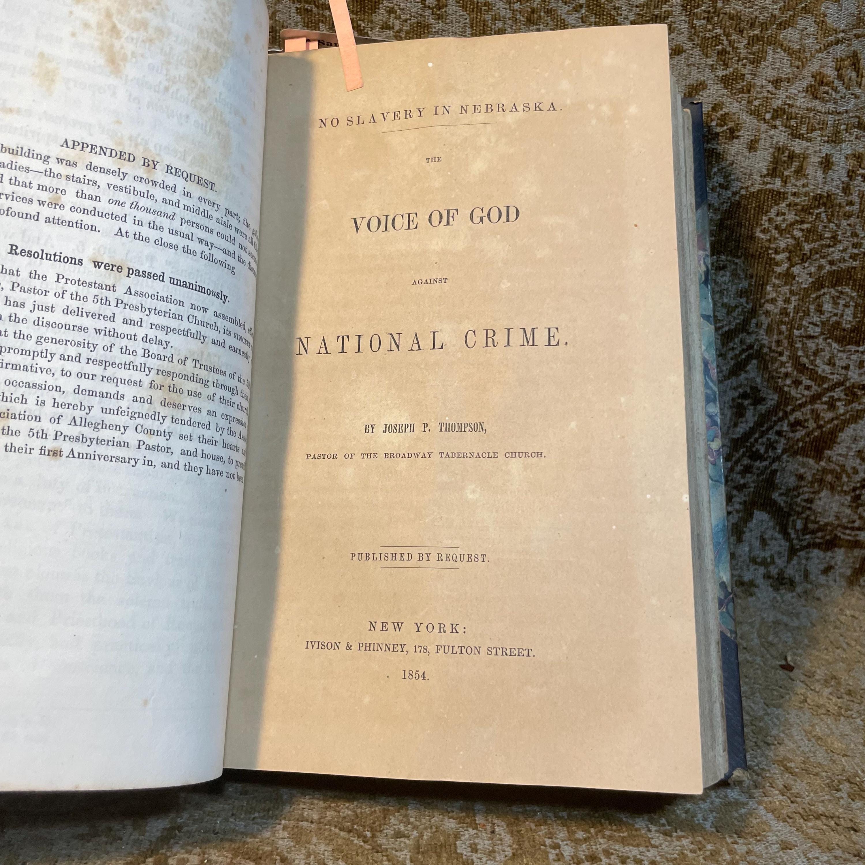 A Sammelband of 17 speeches, sermons, and discourses on American subjects, comprising; Barbarism the First Danger A Discourse for Home Missions (1847), Common Schools. A Discourse on the Modifications Demanded by the Roman Catholics Delivered in the North Church, Hartford, on The Day of The Late Fast, March 25, 1853 (1853), The Moral Uses of Great Pestilences:A Discourse, Delivered in the North Church, Hartford, on the occasion of The National Fast, August 3, 1849 By Horace Bushnell (1849), The Overturning of Tyrannical and Wicked Governments. A Sermon: Preached in the Fifth Presbyterian Church, City of Pittsburgh, Pa.Sabbath Evening, 25th January, 1852 by Rev. Nathanial West (1852), The Supremacy of God's Word Asserted, In Reference to Certain Articles Writen by "Alethes," In Defence of The Fugitive Slave Bill, by Rev. Nathanial West (1851), The Ark of God-The Safe-guard of The Nation. A Discourse, Delivered before the Protestant Association of The County of Allegheny, in The Fifth Presbyterian Church, City of Pittsburgh, on Tuesday the 10th of September, AD 1850, By the Rev. Nathanial West (1850), No Slavery in Nebraska. The Voice of God against Natioal Crime. By Joseph P. Thompson (1854), The Word of Life;A Living Ministry; A Living Church:A Sermon Preached in Meadville, PA. Before the Graduating Class of the Meadville Theological School, June 30, 1853 (1853), The Boston Kidnapping: A Discourse to Commemorate the Rendition of Thomas Simms, Delivered on the First Anniversary Thereof, April 12 1852, Before The Committee of Vigilance, at the Melodeon in Boston, By Theodore Parker. (1852), Christ the Foundation: A Synodical and Dedicatory Discourse, Delivered at Gardnersville, Schoharie Co. N.Y. June 7th, 1849 by H.L. Dox (1849), A Discourse on the Professional Character and Virtues of The Late Wiliam Wirt. By S.L. Southard. (1834), A Sermon on Withdrawing from the Congregational Ministry, Preached in Kent, Conn., May 20, 1849 With Statement of Reasons, read Before The North Consociation of Litchfield County. By The Rev. William W. Andrews. Second Edition, with an Introductory Preface. (1851), An Address delivered before the Allegheny and Philo-Franklin Literary Societies of Allegheney College, Meadville, PA. On The Evening preceding the annual Commencement. June 2d, 1849, by the Rev. Moses Crow, Published by request. (1849), The Twenty-Fifth Report of The American Society for Meliorating the Condition of The Jews. With an appendix. To which id prefixed The Annual Sermon Preached before the Society, on May 7, 1848 in the church of the Puritans on Union Square, New York, by The Rev. Nathan Lord. (1848), A Discourse. Reasons for Law, with Some special Reference to the Traffic in Intoxicating Liquors. By Abram Marsh, Second Edition. (1846), The Immateriality and Natural Immortality of The Soul. An Address, delivered before the Literary Societies of Western Reserve College, August 27, 1839 By J.C. Lord. (c1839), American Slavery, Essentially Sinful: A Sermon; By The Rev. S.W. Streeter, Pastor of The Congregational Church of Austinburg, O. (1845). — photograph 6.