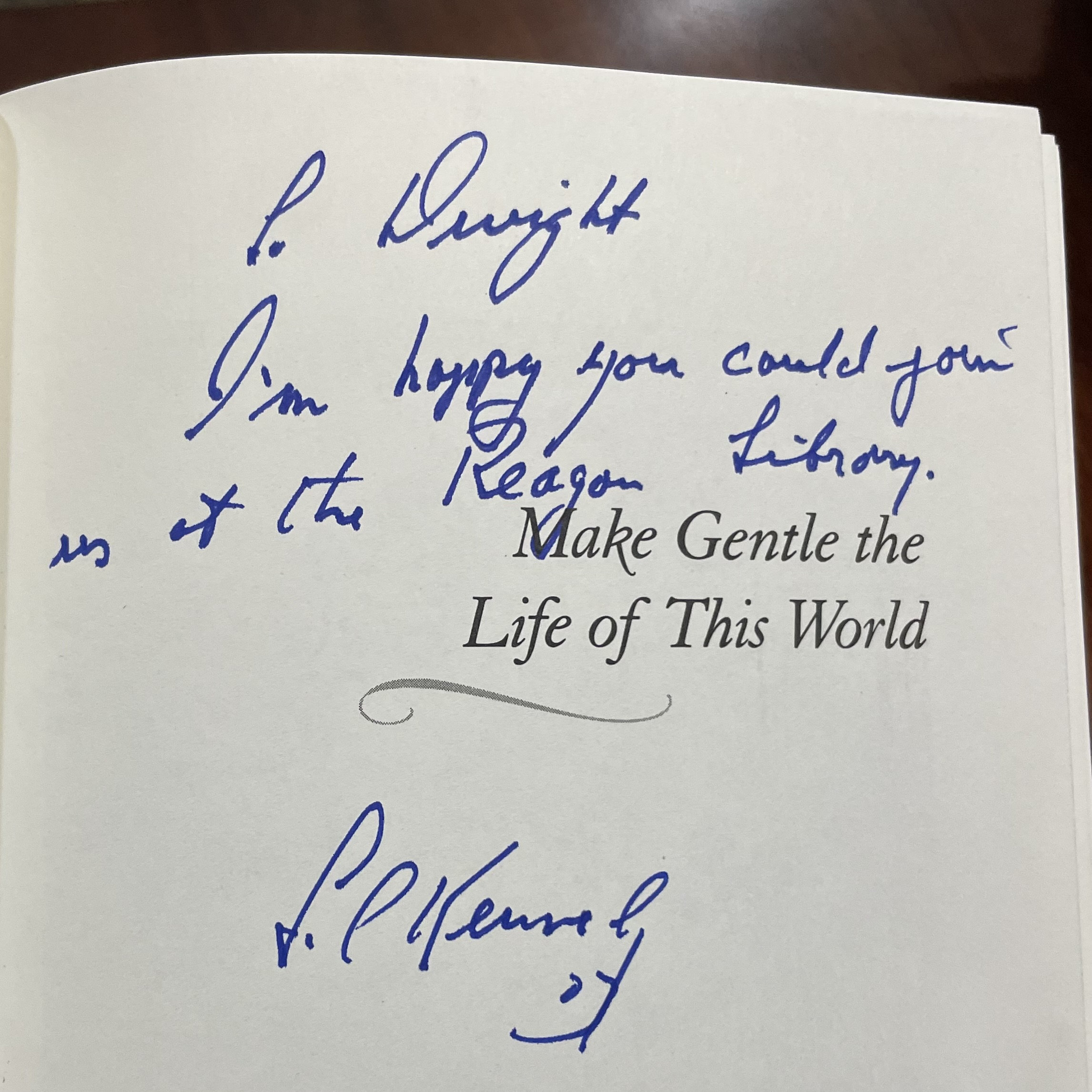 Make Gentle The Life of This World The Vision of Robert F Kennedy Autographed by Ted Kennedy and Maxwell Taylor Kennedy — photograph 3.