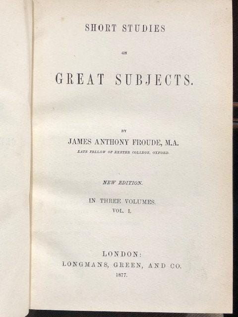 Short Studies on Great Subjects. New Edition. In Three Volumes. Signed binding of Hatchards. — photograph 2.