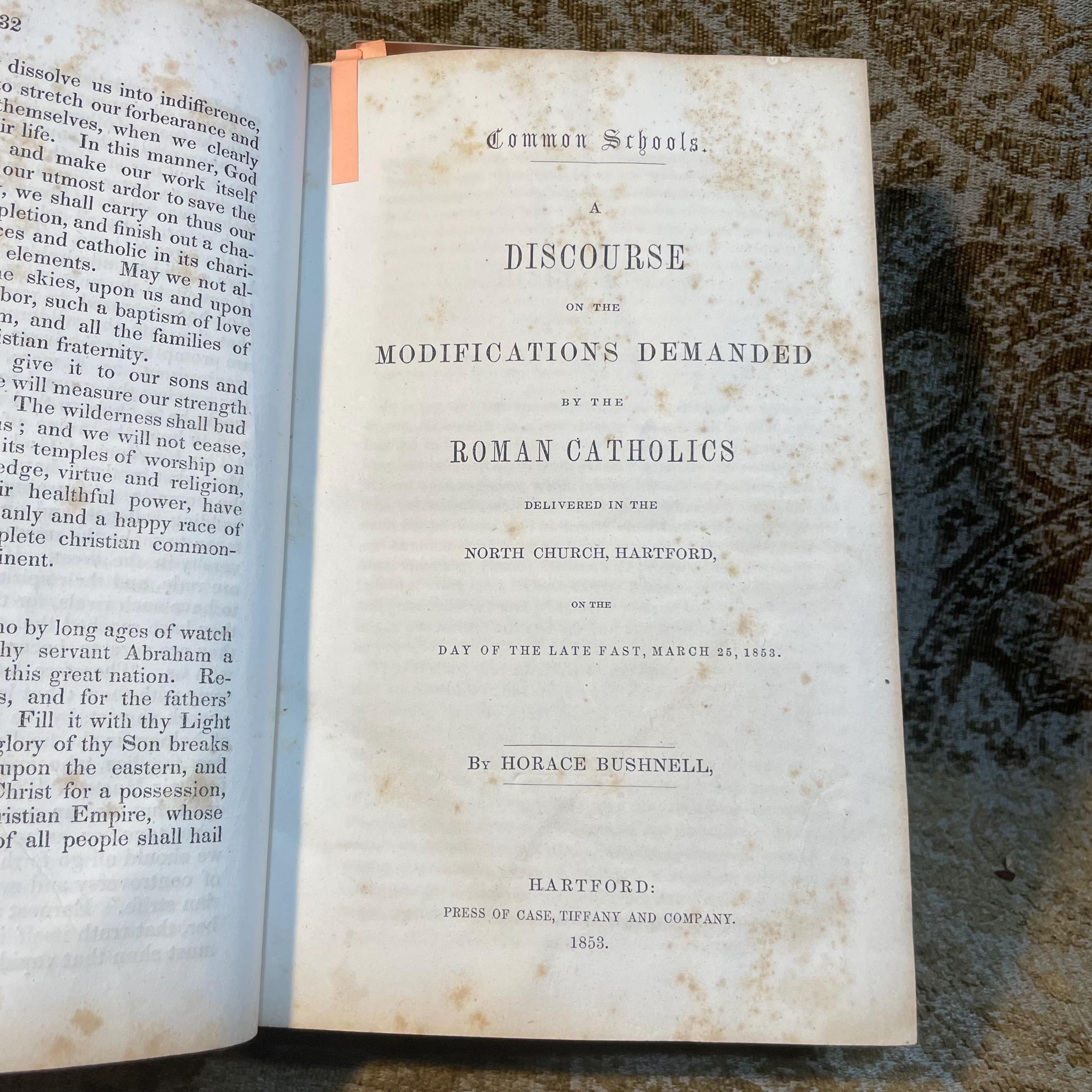 A Sammelband of 17 speeches, sermons, and discourses on American subjects, comprising; Barbarism the First Danger A Discourse for Home Missions (1847), Common Schools. A Discourse on the Modifications Demanded by the Roman Catholics Delivered in the North Church, Hartford, on The Day of The Late Fast, March 25, 1853 (1853), The Moral Uses of Great Pestilences:A Discourse, Delivered in the North Church, Hartford, on the occasion of The National Fast, August 3, 1849 By Horace Bushnell (1849), The Overturning of Tyrannical and Wicked Governments. A Sermon: Preached in the Fifth Presbyterian Church, City of Pittsburgh, Pa.Sabbath Evening, 25th January, 1852 by Rev. Nathanial West (1852), The Supremacy of God's Word Asserted, In Reference to Certain Articles Writen by "Alethes," In Defence of The Fugitive Slave Bill, by Rev. Nathanial West (1851), The Ark of God-The Safe-guard of The Nation. A Discourse, Delivered before the Protestant Association of The County of Allegheny, in The Fifth Presbyterian Church, City of Pittsburgh, on Tuesday the 10th of September, AD 1850, By the Rev. Nathanial West (1850), No Slavery in Nebraska. The Voice of God against Natioal Crime. By Joseph P. Thompson (1854), The Word of Life;A Living Ministry; A Living Church:A Sermon Preached in Meadville, PA. Before the Graduating Class of the Meadville Theological School, June 30, 1853 (1853), The Boston Kidnapping: A Discourse to Commemorate the Rendition of Thomas Simms, Delivered on the First Anniversary Thereof, April 12 1852, Before The Committee of Vigilance, at the Melodeon in Boston, By Theodore Parker. (1852), Christ the Foundation: A Synodical and Dedicatory Discourse, Delivered at Gardnersville, Schoharie Co. N.Y. June 7th, 1849 by H.L. Dox (1849), A Discourse on the Professional Character and Virtues of The Late Wiliam Wirt. By S.L. Southard. (1834), A Sermon on Withdrawing from the Congregational Ministry, Preached in Kent, Conn., May 20, 1849 With Statement of Reasons, read Before The North Consociation of Litchfield County. By The Rev. William W. Andrews. Second Edition, with an Introductory Preface. (1851), An Address delivered before the Allegheny and Philo-Franklin Literary Societies of Allegheney College, Meadville, PA. On The Evening preceding the annual Commencement. June 2d, 1849, by the Rev. Moses Crow, Published by request. (1849), The Twenty-Fifth Report of The American Society for Meliorating the Condition of The Jews. With an appendix. To which id prefixed The Annual Sermon Preached before the Society, on May 7, 1848 in the church of the Puritans on Union Square, New York, by The Rev. Nathan Lord. (1848), A Discourse. Reasons for Law, with Some special Reference to the Traffic in Intoxicating Liquors. By Abram Marsh, Second Edition. (1846), The Immateriality and Natural Immortality of The Soul. An Address, delivered before the Literary Societies of Western Reserve College, August 27, 1839 By J.C. Lord. (c1839), American Slavery, Essentially Sinful: A Sermon; By The Rev. S.W. Streeter, Pastor of The Congregational Church of Austinburg, O. (1845). — photograph 7.