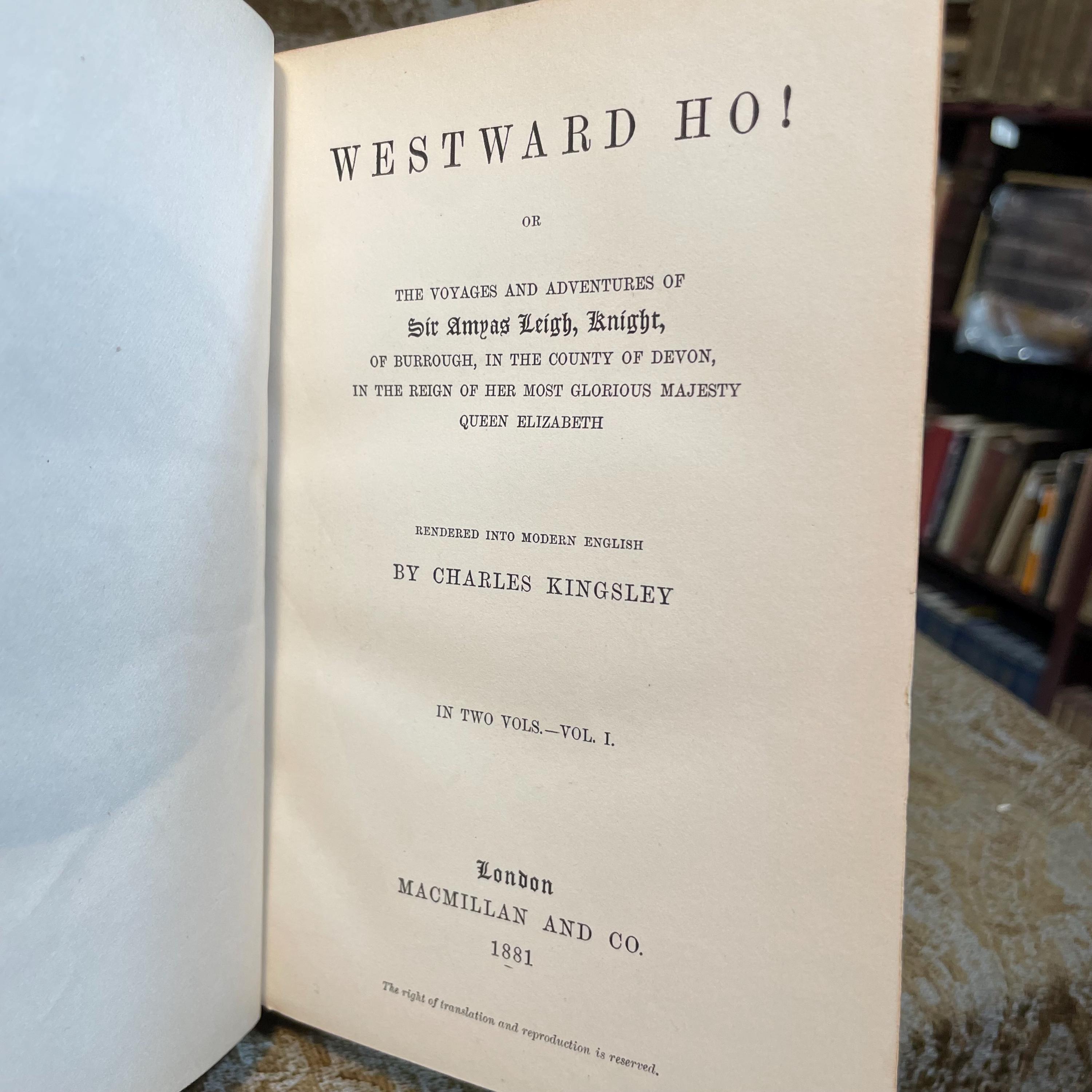 Westward Ho!, or, The Voyages and Adventures of Sir Amyas Leigh, Knight, Of Borrough, In The County of Devon, In The Reign of Her Most Glorius Majesty Queen Elizabeth. Rendered Into Modern English. In Two Volumes. Eversley Edition. — photograph 8.