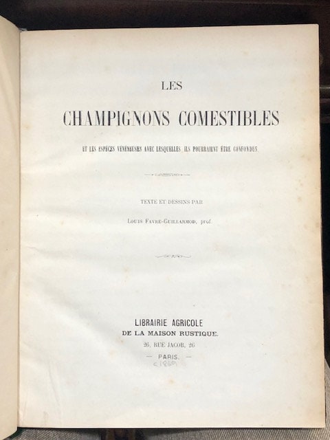 Les Champignons Comestibles et les Espèces Vénéuses avec lesquelles ils pourraient ètre confondus. TRANSLATION: Edible Mushrooms and Poisonous Species with which they could be confused. — photograph 2.