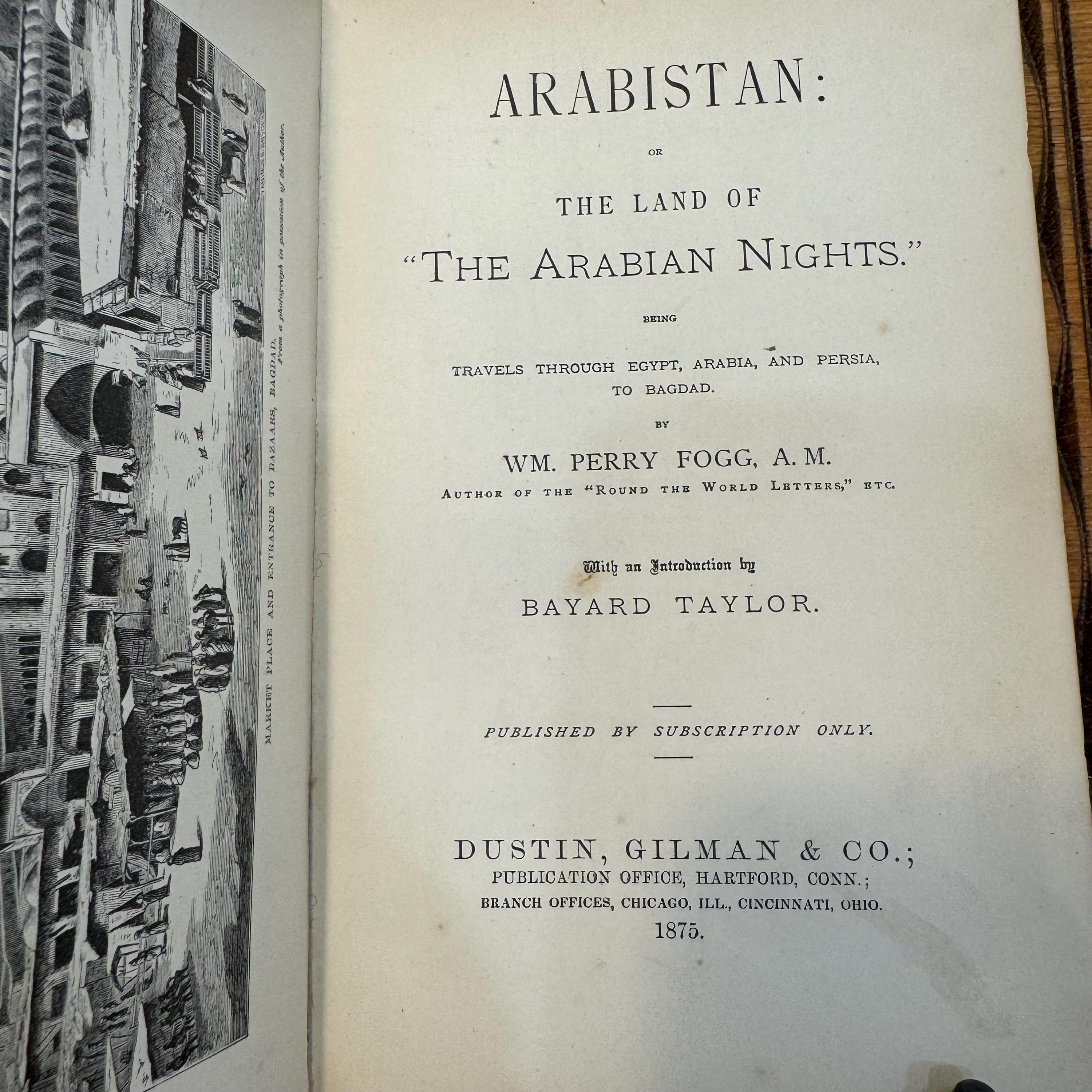 Arabistan: or The Land of "The Arabian Nights". Being Travels Through Egypt, Arabia, and Persia, to Bagdad. Published by subscription only. Inscribed by Author. — photograph 5.