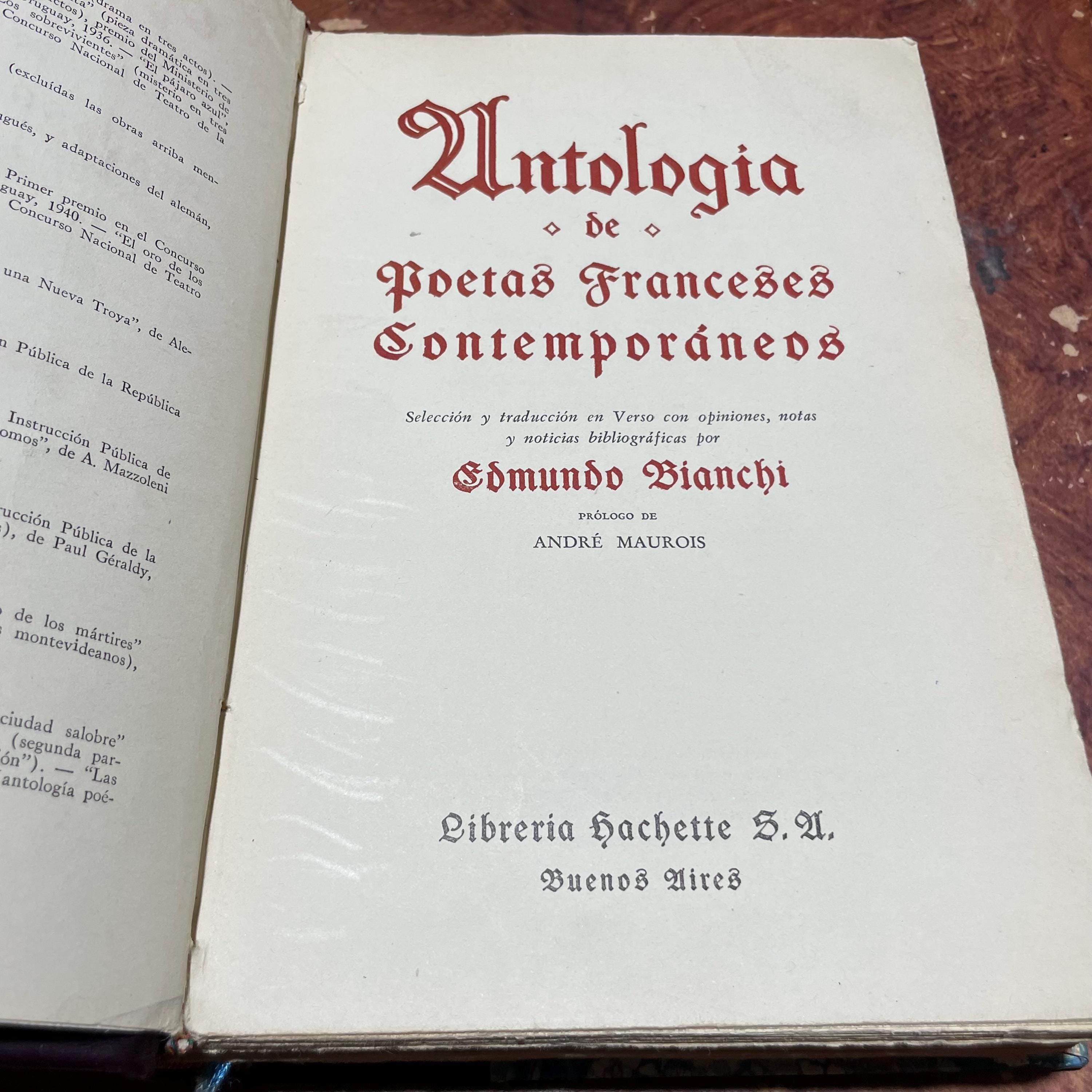 Antologia De Poetas Franceses Contemporaneos, Seleccion y traduccion en Verso con Opiniones, notas y noticias bibliograficas por Edmundo Bianchi, Prologo de Andre Maurois. Translated from Spanish: Anthology of Contemporary French Poets, Selection and translation in Verse with Opinions, notes and bibliographical news by Edmundo Bianchi, Prologue by Andre Maurois — photograph 5.
