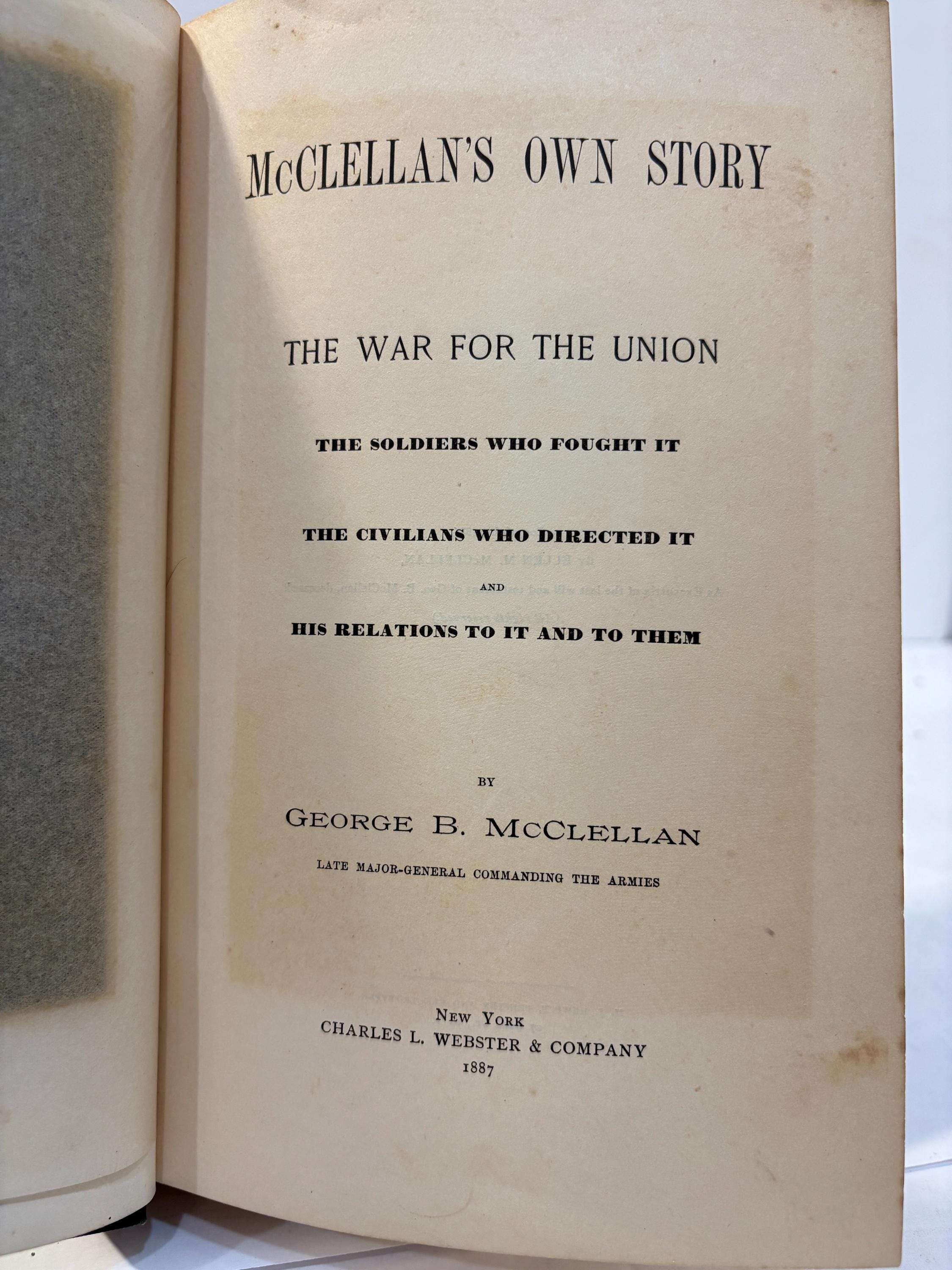 McClellan's Own Story, The War for The Union, The Soldiers Who Fought It, The Civilians Who Directed It, and His Relations to It and To Them. — photograph 3.