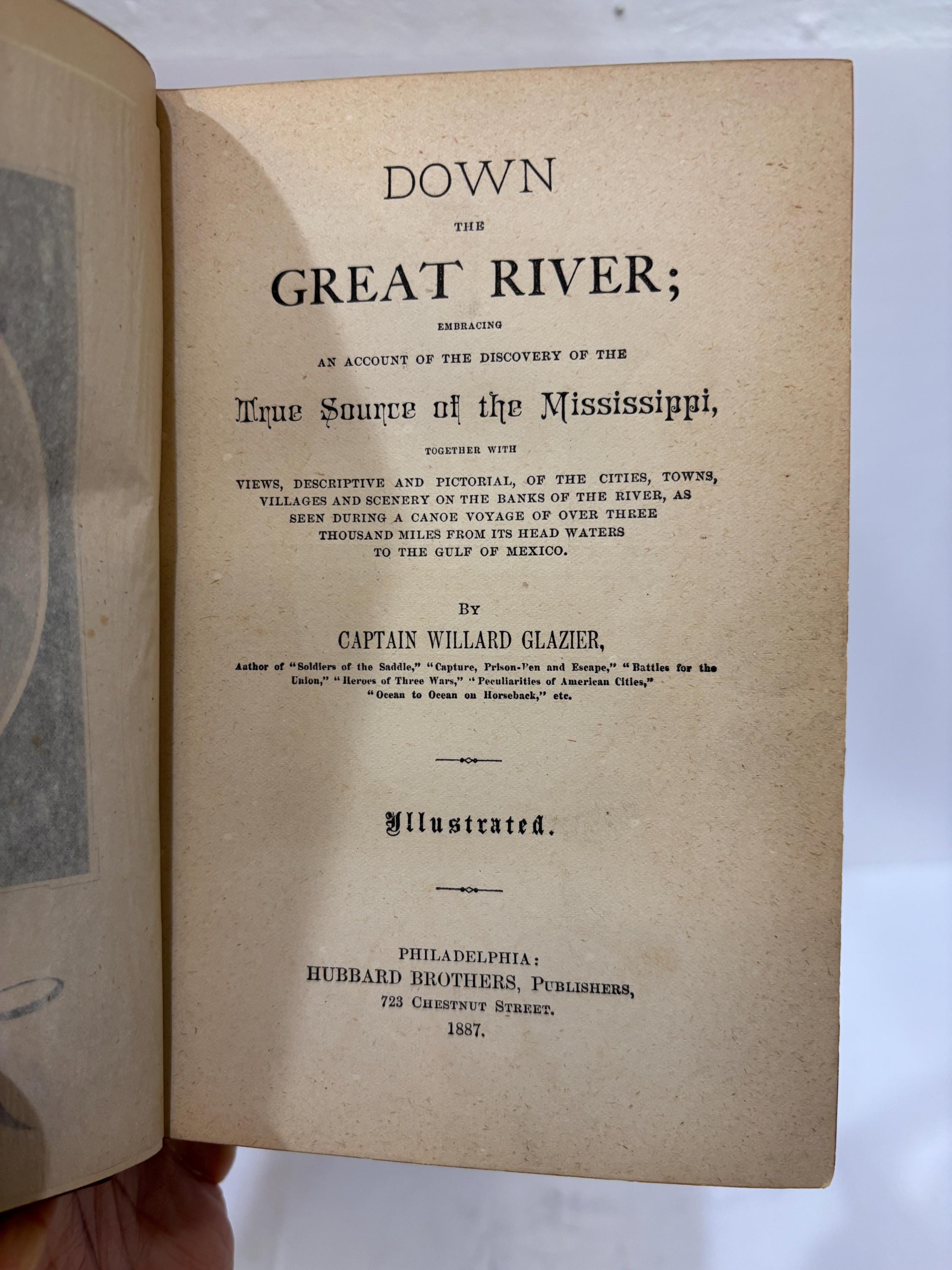 Down The Great River; Embracing an Account of The Discovery of The True Source of The Mississippi, Together With Views, Descriptive and Pictorial, of The Cities, Towns, Villages and Scenery on the Banks of The River, as Seen uring a Canoe Voyage of Over Three Thousand Miles from Its head Waters to The Gulf of Mexico. Illustrated. — photograph 3.