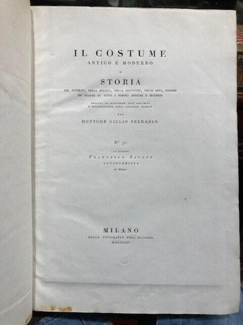 Il Costume Antico e Moderno o Storia del governo, della milizia, della religione, delle arti, scienze ed usanze di tutti i popoli antichi e moderni, provata coi monumenti dell'antichità e rappresentata cogli analoghi disegni. GOOGLE TRANSLATION: The Ancient and Modern Costume or History of the government, militia, religion, arts, sciences and uses of all ancient and modern peoples. — photograph 3.