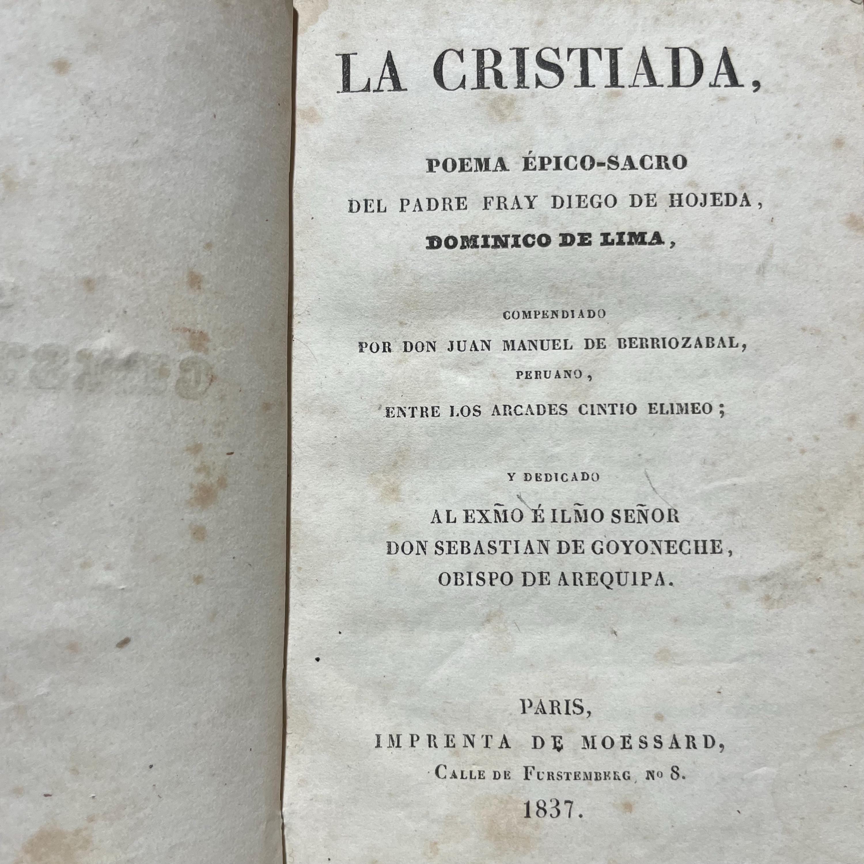 La Cristiada, Poema Epico-Sacro… Dominico de Lima, Comprendiado Por Don Juan Manuel De Berriozabal, Peruano, Entre Los Arcades Cintio Elimo; Y Dedicado… Translated from Spanish: The Cristiada, Epic-Sacred Poem… Dominican of Lima, Composed by Don Juan Manuel de Berriozábal, Peruvian, among the Arcades as Cintio Elimo; and Dedicated… — photograph 9.