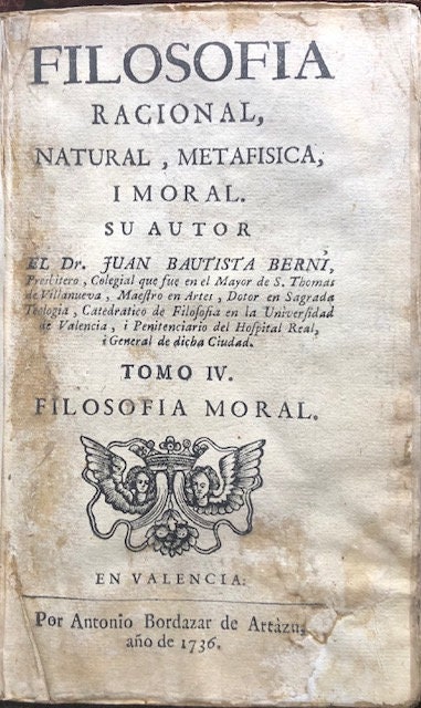 Filosfia Racional, Natural, Metafisica, I Moral. Tome IV of Filosofia Moral. Translated from Spanish: Philosophy; Rational, Natural, Moral, Metaphysics. Vol IV of Moral Philosophy — photograph 2.