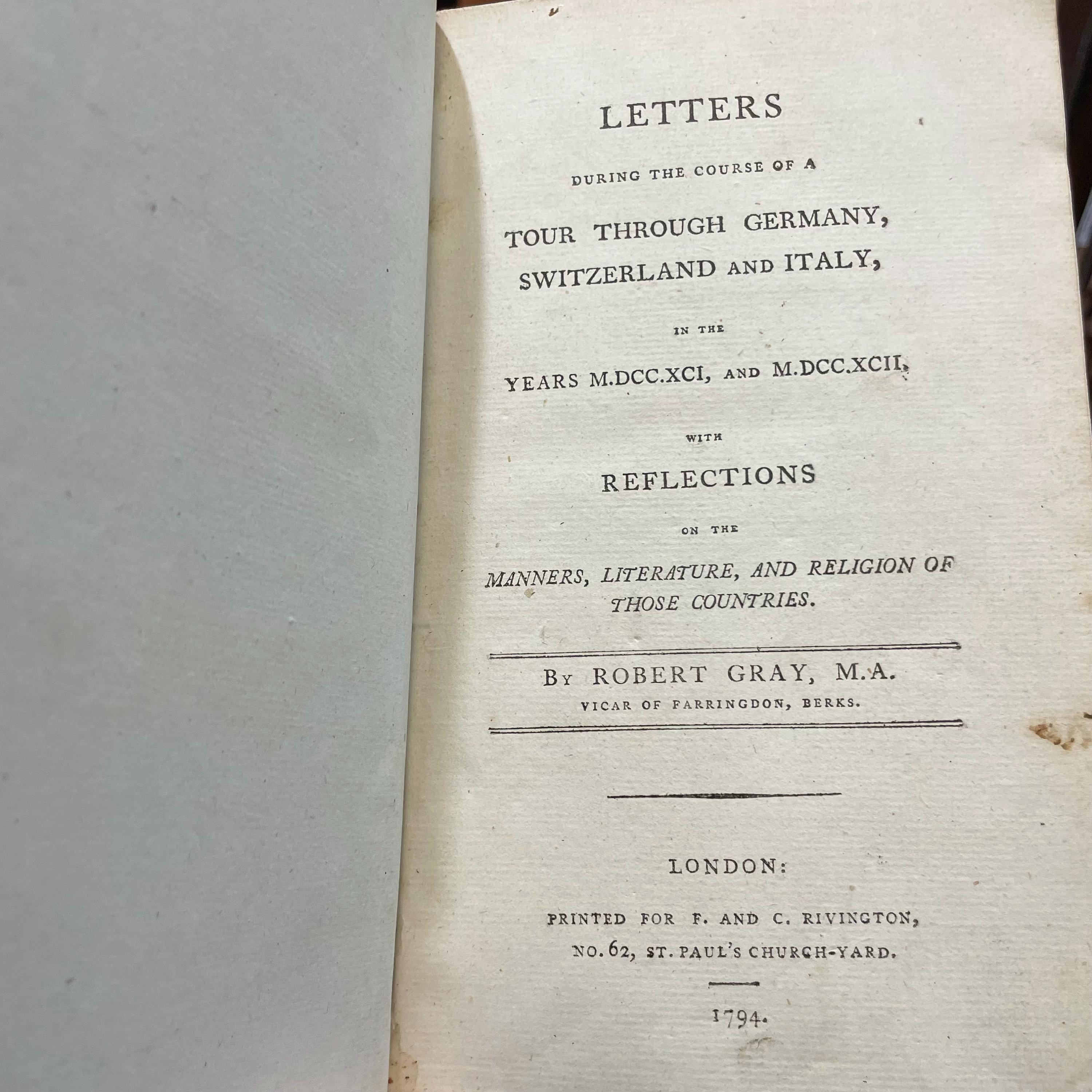 Letters During the Course of a Tour Through Germany, Switzerland and Italy, in the years M.DCC.XCI and M.DCC.XCII. With reflections on the Manners, Literature, and Theology of those Countries. — photograph 5.