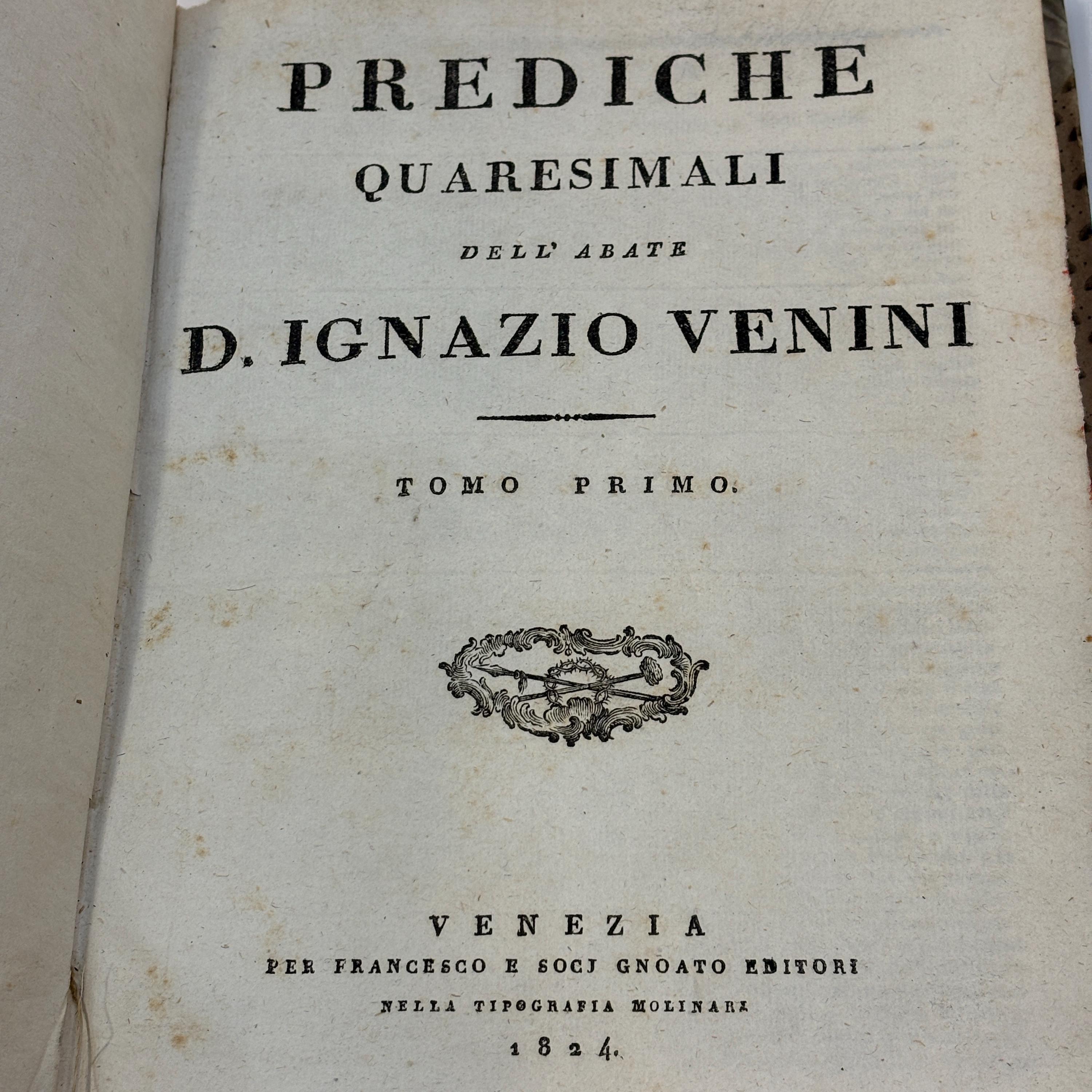 Prediche Quaresimali Dell' Abate D. Ignazio Venini Tomo Primo, Secondo. Translated: Lenten Sermons By the Abbot Don Ignazio Venini Volume One, Two — photograph 2.