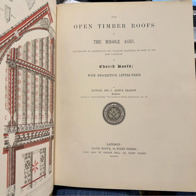 The Open Timber Roofs of The Middle Ages. Illustrated by Perspective and Working Drawings of Some of The Best Varieties of Church Roofs; With Descriptive Letter-Press. — photograph 3.