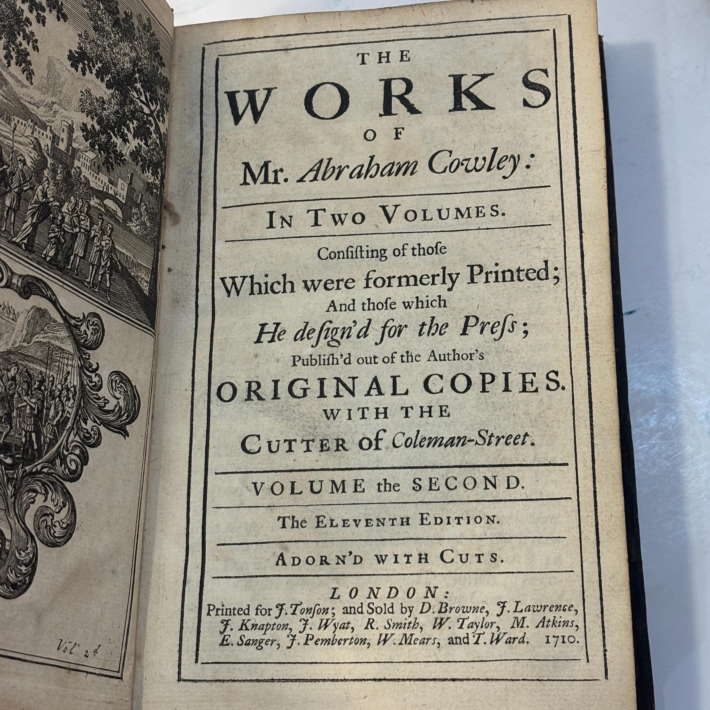The Works of Mr. Abraham Cowley: In Two Volumes. Consisting of Those Which were Formerly Printed; and Those which He Designed for the Press; Published Out of the Author's Original Copies. With the Cutter of Coleman-Street. The Eleventh Edition, Adorned with Cuts. — photograph 2.