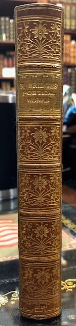 The Poetical Works of Robert Bridges, Excluding The Eight Dramas. Signed Oxford Binding. — photograph 8.