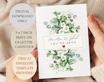 We Are So Glad You're Back Card. Eucalyptus Floral Folded 5x7 inch Printable DIGITAL DOWNLOAD Only.