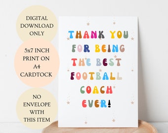 Thank You For Being The Best FootBall Coach Ever Card.  Folded 5x7 inch Printable DIGITAL DOWNLOAD ONLY.