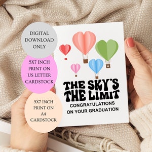 Il limite del cielo. Congratulazioni per il tuo biglietto di laurea. Palloncini multicolori piegati 5x7 pollici stampabili Solo DOWNLOAD DIGITALE.