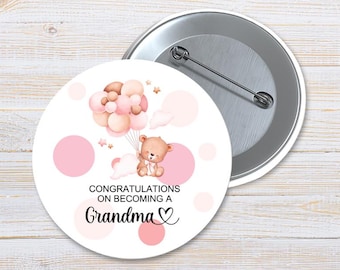Congratulations On Becoming A Grandma Badge Pin. Size 3 INCHES.