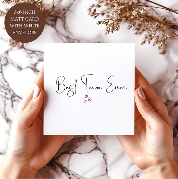 Best Team Ever Card. Appreciation Card For Employees. Appreciation Team Work Card. Folded  6 x 6 Inch Card.