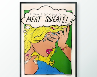 Meat Sweats - Art Print, Got a Case of the Meat Sweats Wall Decor, Hungry Funny Picture, Lichtenstein Comic Book, Crying Girl