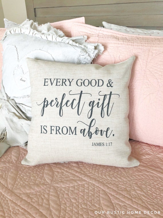 Every Good And Perfect Gift Is From Above {Cushion Cover} Every Good And Perfect Gift Is From Above {Cushion Cover}