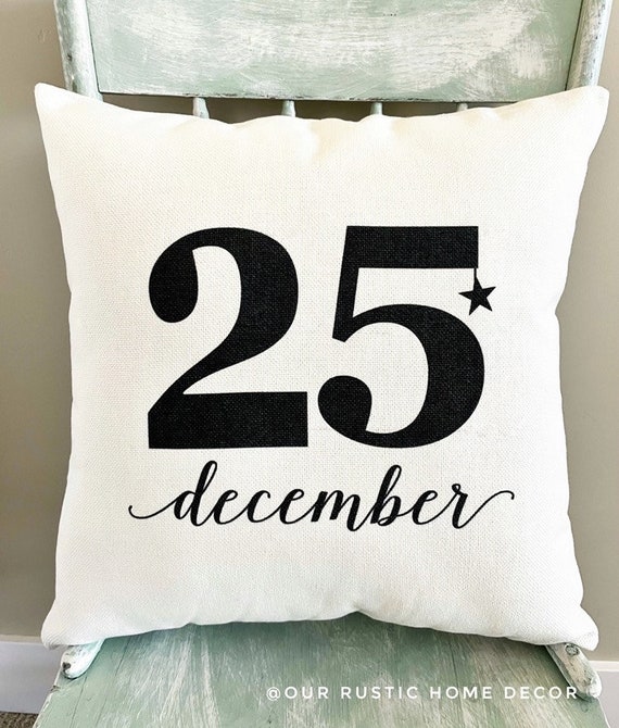December 25 Christmas Pillow Cover Christmas Throw Pillow Cover Rustic Christmas Christmas Decorations Farmhouse Christmas Gift Etsy