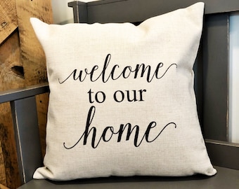 Welcome to our Home Linen Pillow Cover - Farmhouse Rustic Decor