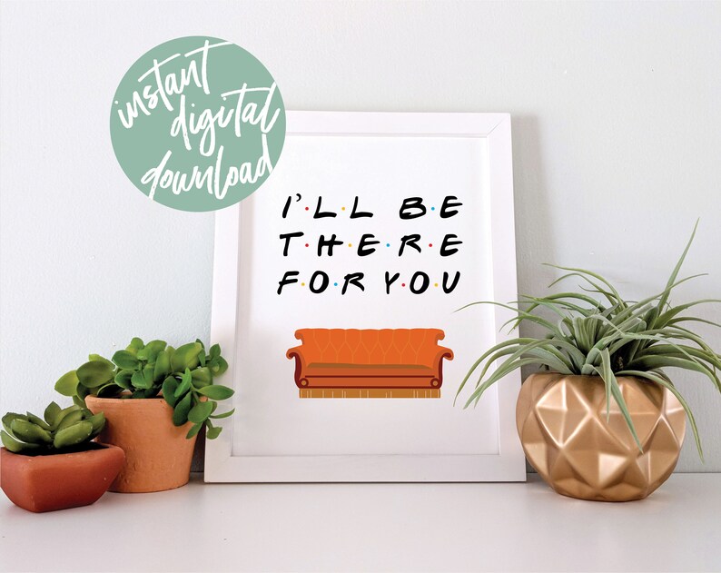 I'll Be There for You Printable Friends Theme Lyrics | Etsy