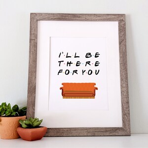 I'll Be There for You Print Friends Theme Lyrics Friends | Etsy