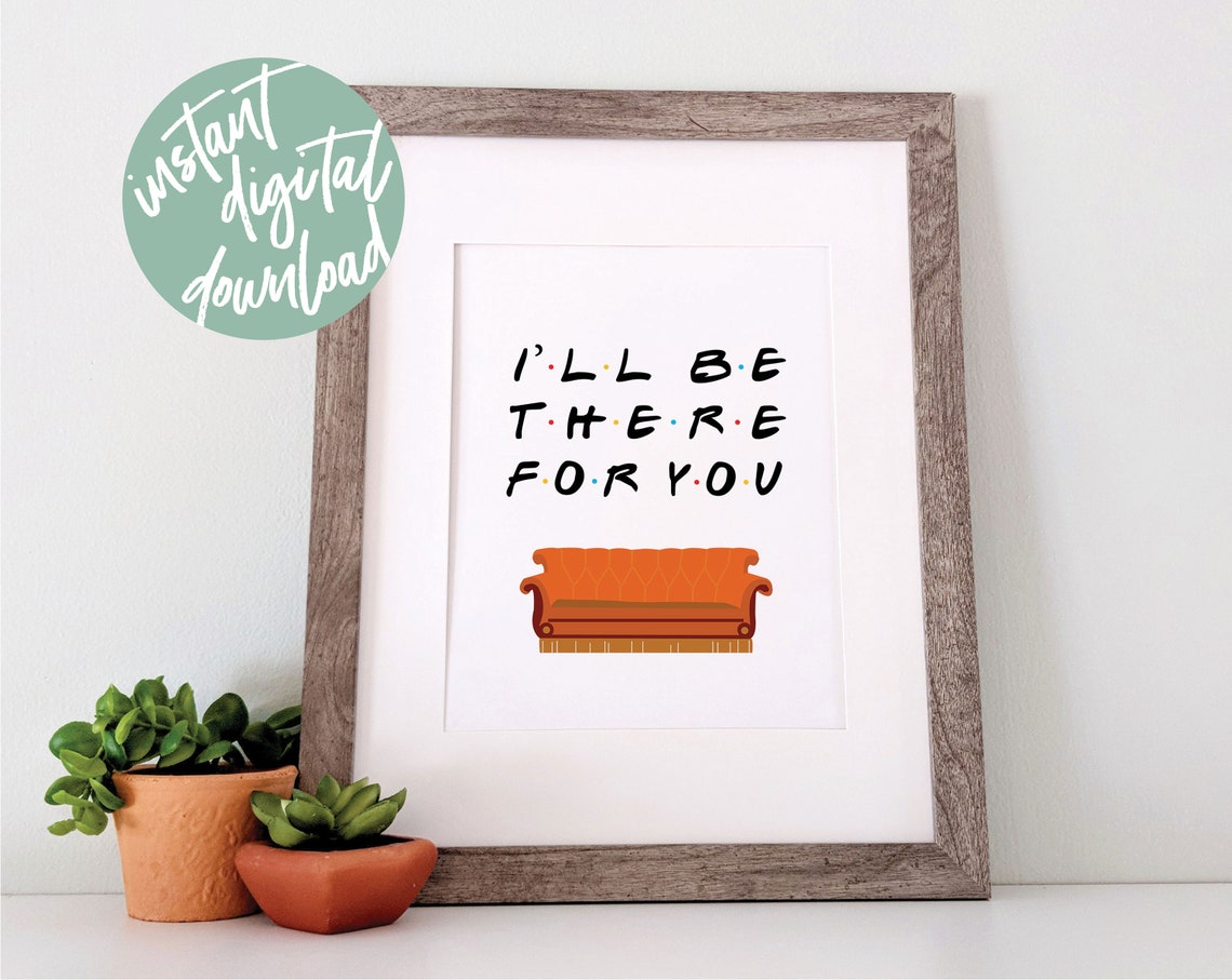I'll Be There for You Printable Friends Theme Lyrics - Etsy