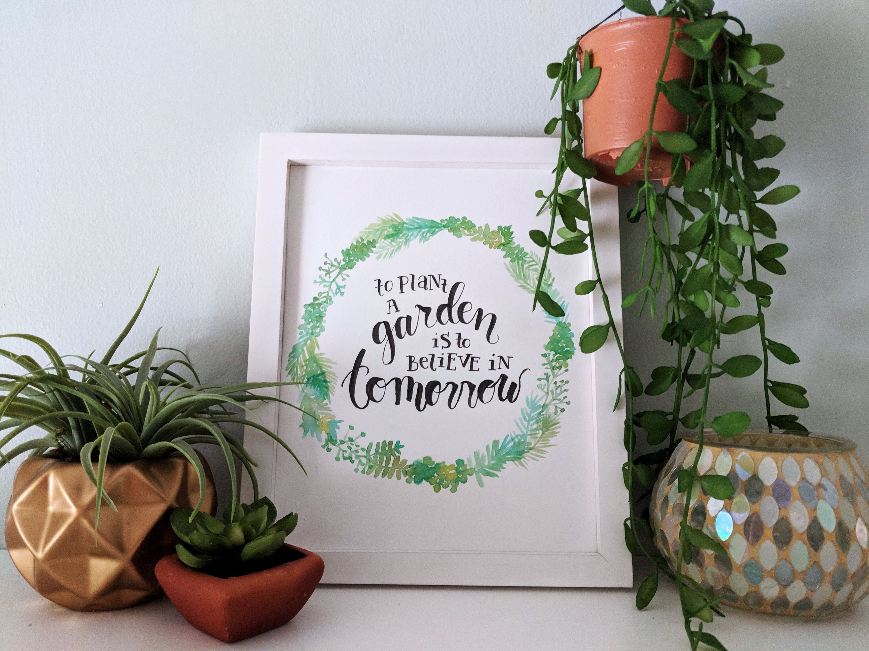 plant art decor spring decor mother's day gift for her To plant a garden is to believe in tomorrow watercolor wreath art