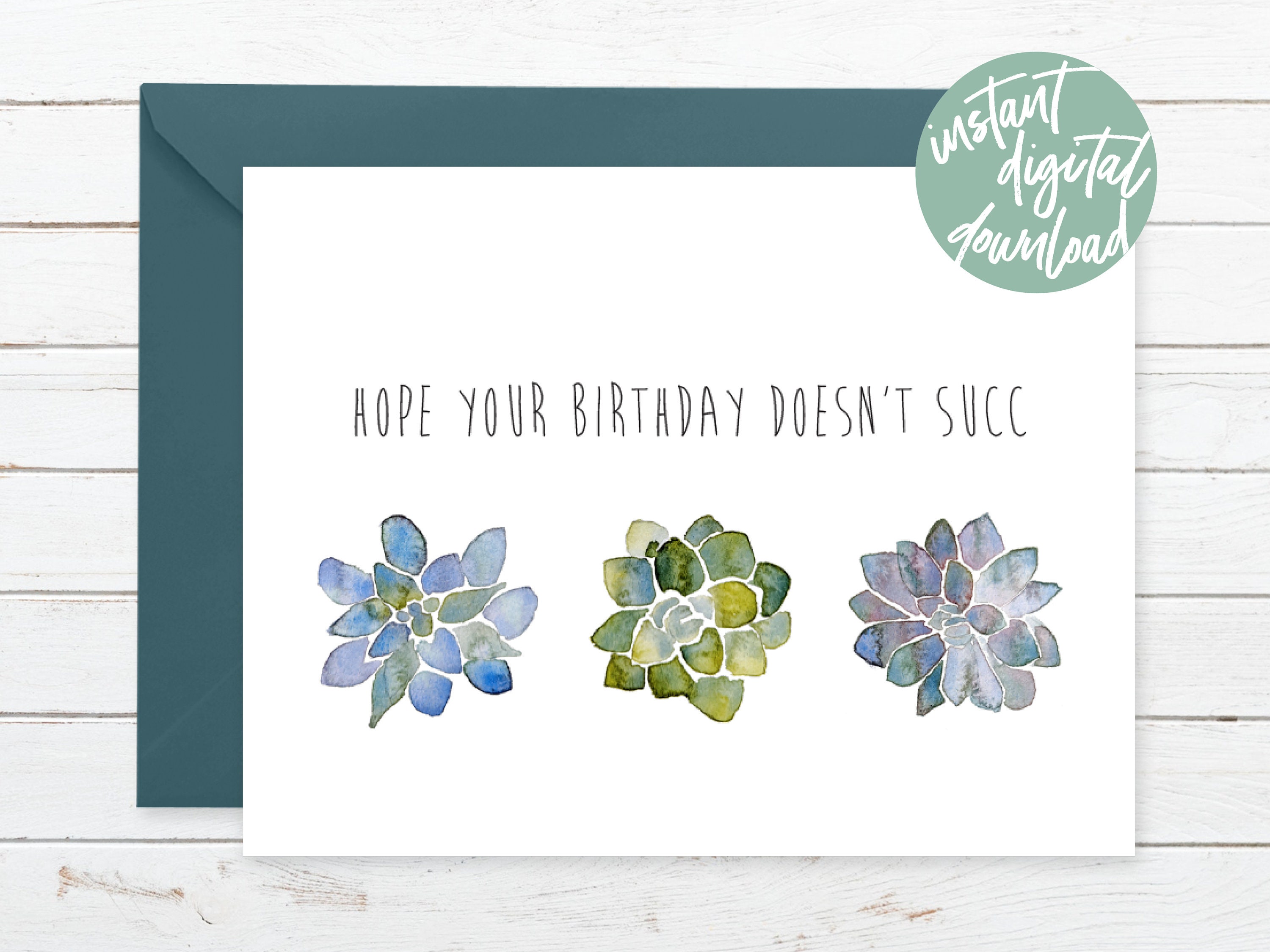 Hope Your Birthday Doesn T Succ Printable Card Succulent Etsy Singapore