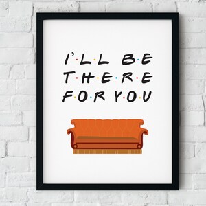I'll Be There for You Print Friends Theme Lyrics Friends - Etsy