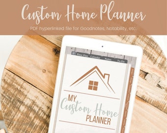 Digital Custom Home Planner for Goodnotes and Notability on Ipads and Tablets - Home Building Guide, Home Management Guide, Moving Planner