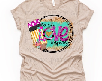Teach Love Inspire PNG – Teacher Sublimation Design (Digital Download)