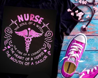 Nurse - The soul of a witch, The fire of a lioness, the heart of a hippie, the mouth of a sailor Shirt