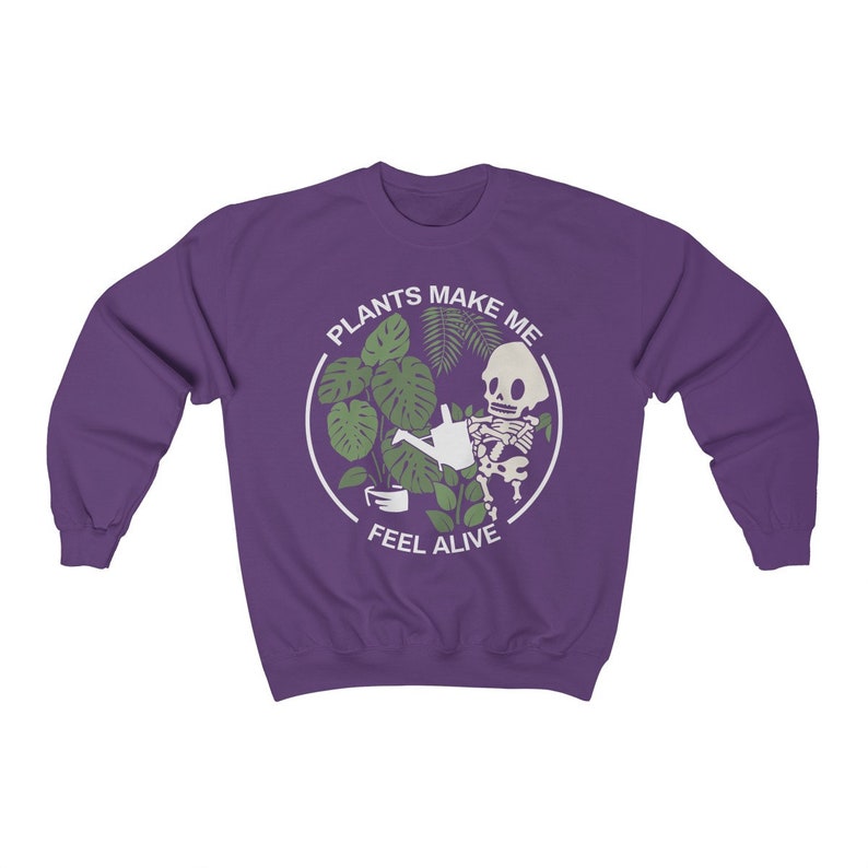 Plants Make Me Feel Alive Crewneck Sweatshirt, Plant Lady Pullover Sweater, Garden Nature Sweatshirt Women, Skeleton Oversized Sweatshirt Purple