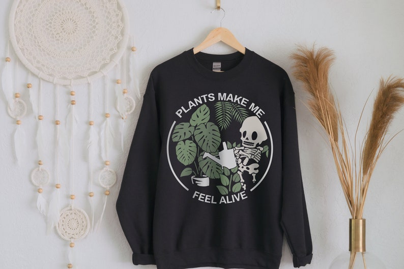 Plants Make Me Feel Alive Crewneck Sweatshirt, Plant Lady Pullover Sweater, Garden Nature Sweatshirt Women, Skeleton Oversized Sweatshirt image 2